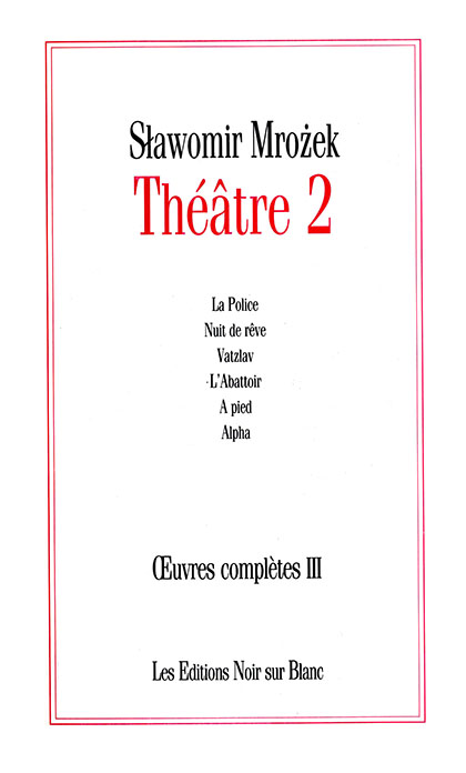Œuvres complètes III, Théâtre 2