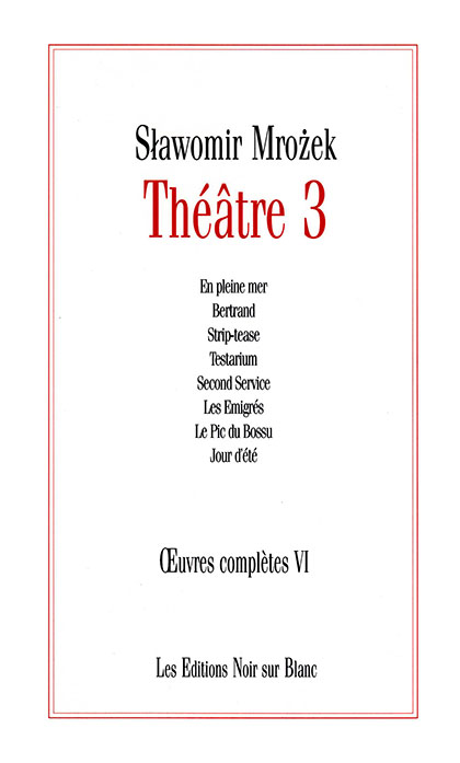 Œuvres complètes VI, Théâtre 3