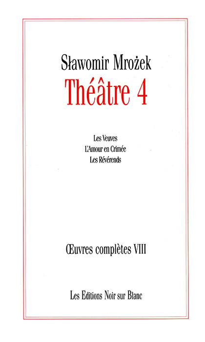 Œuvres complètes VIII, Théâtre 4